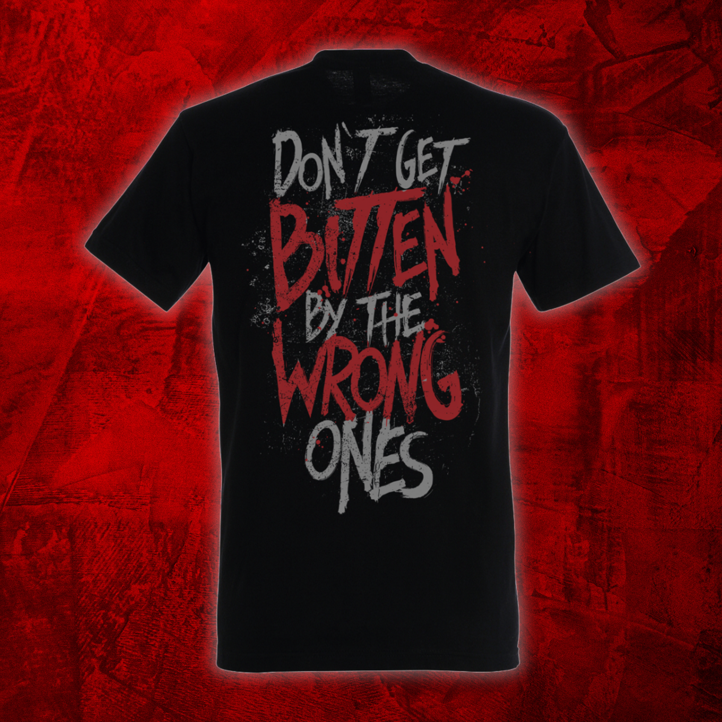 T-Shirt Don't get bitten by the Wrong Ones