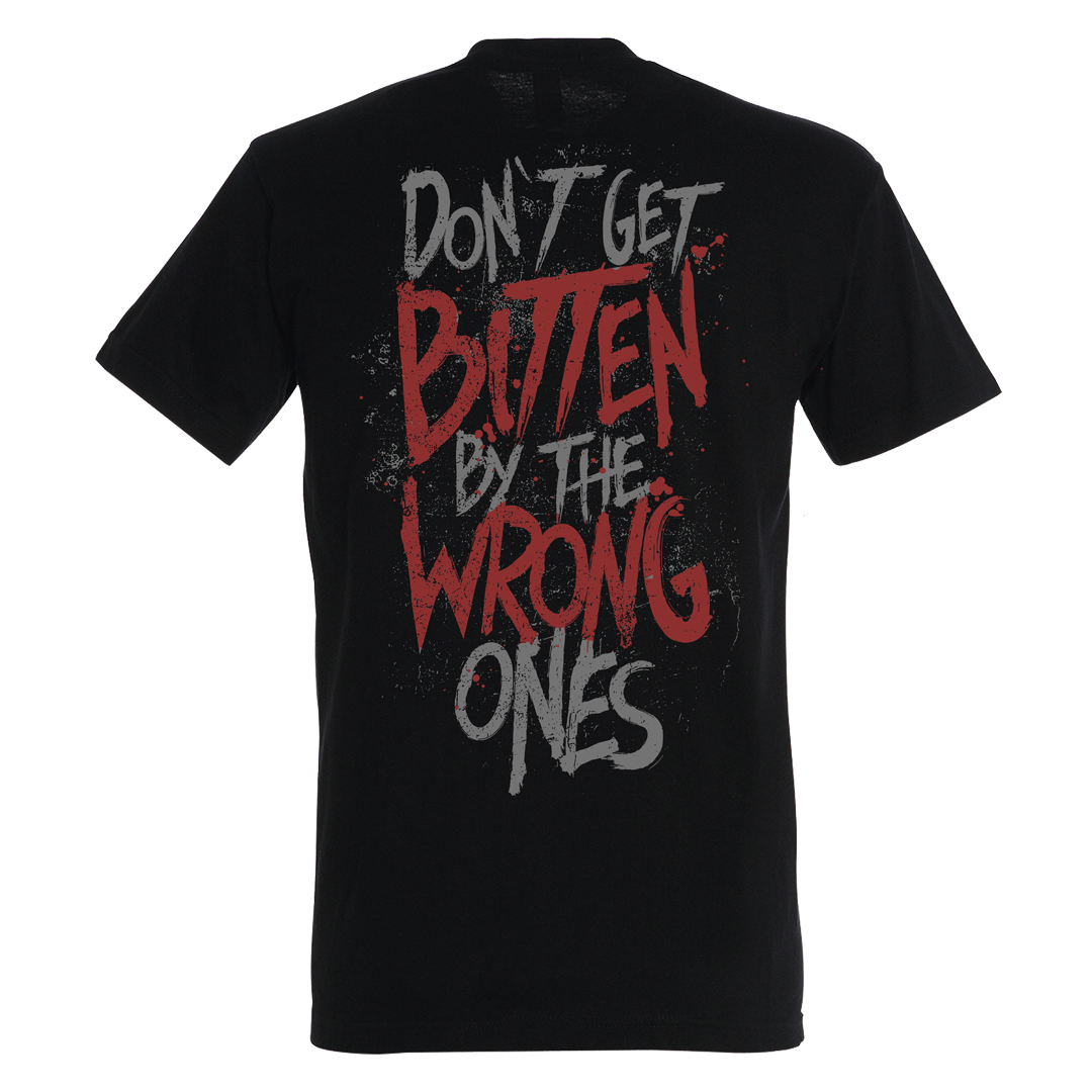 T-Shirt Don't get bitten by the Wrong Ones