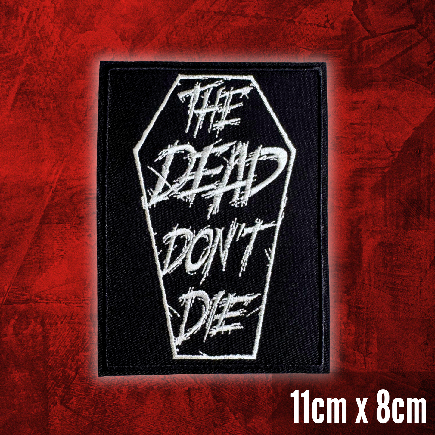 "The Dead Don't Die" Coffin Patch 11cm x 8cm